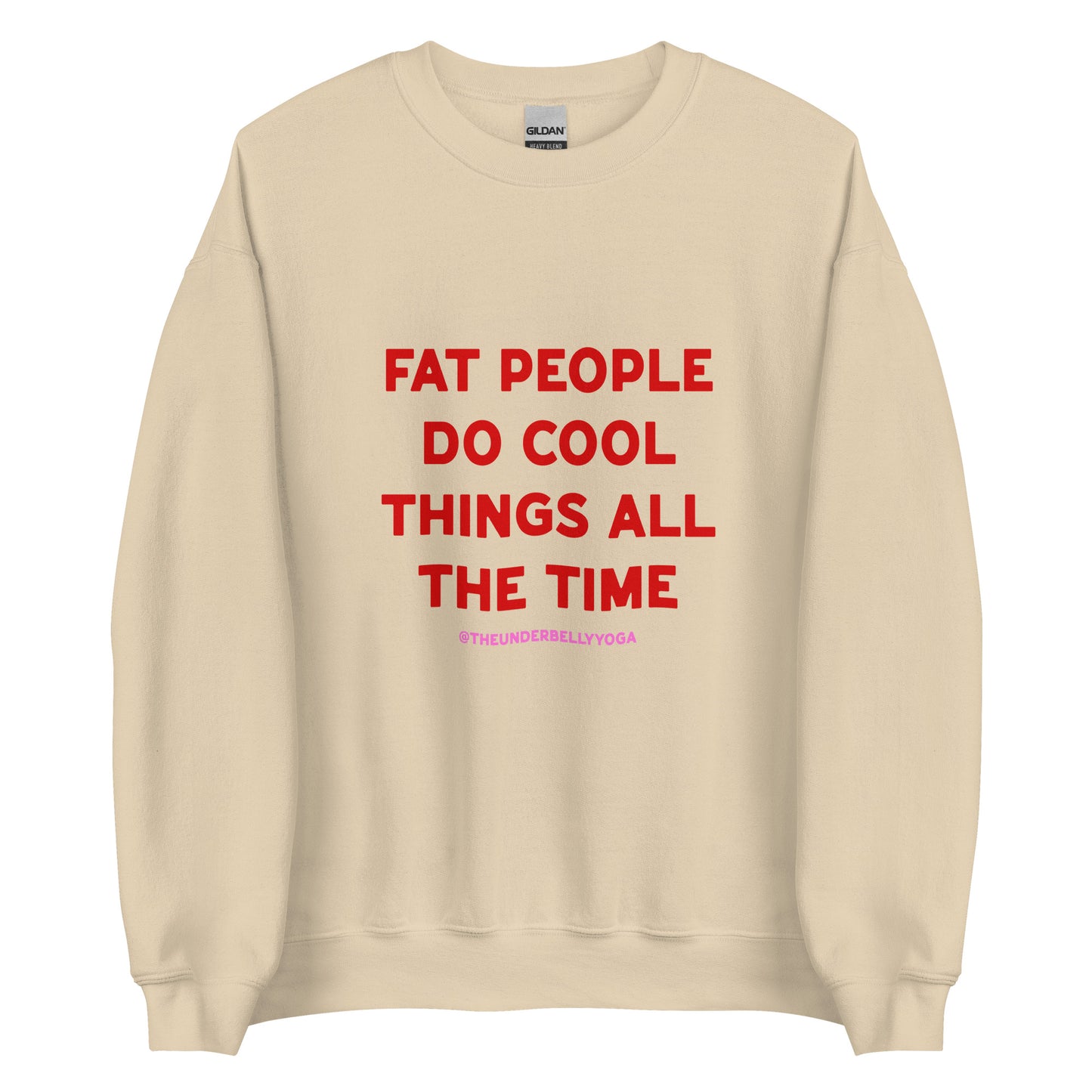 Fat People Do Cool Things All The Time Sweatshirt