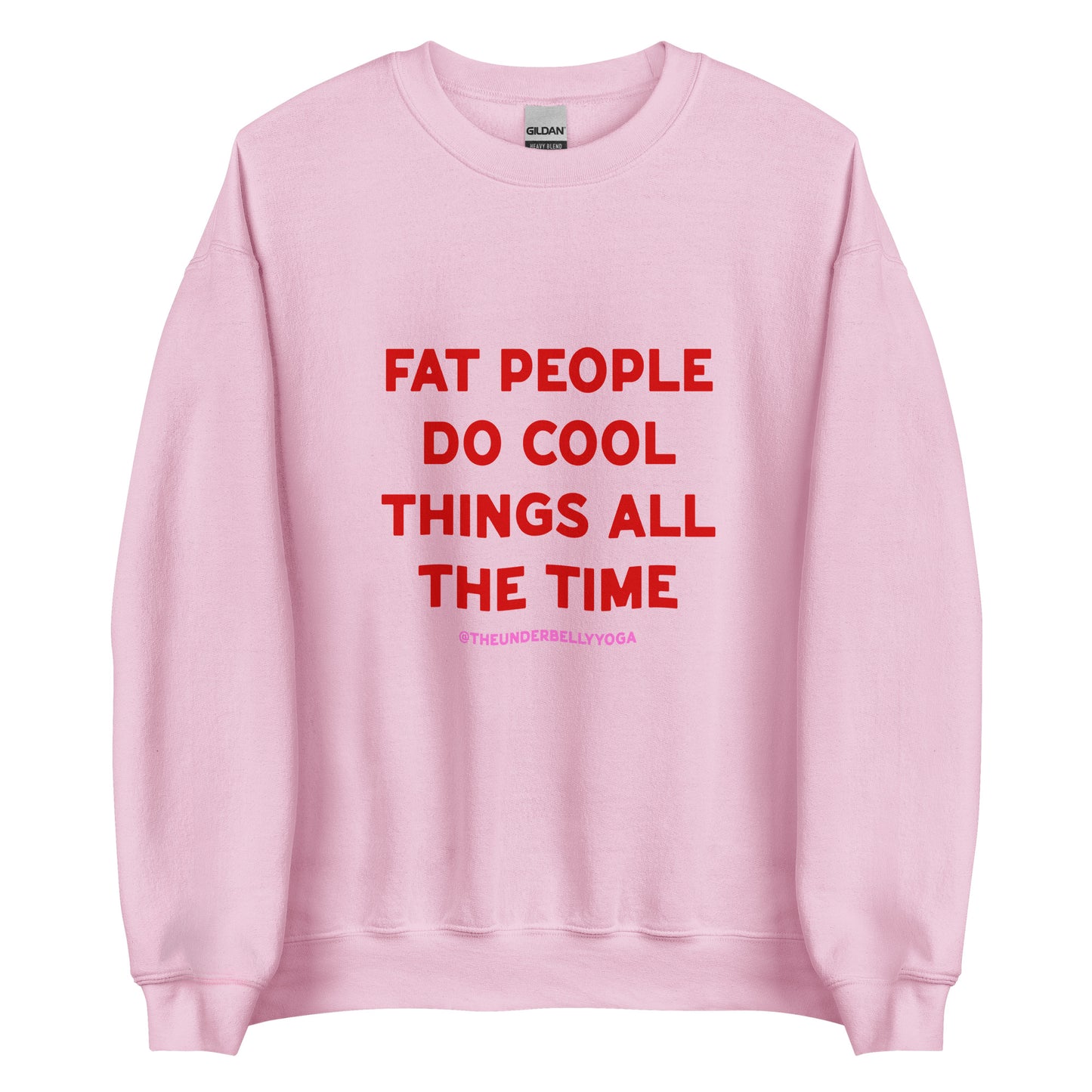 Fat People Do Cool Things All The Time Sweatshirt