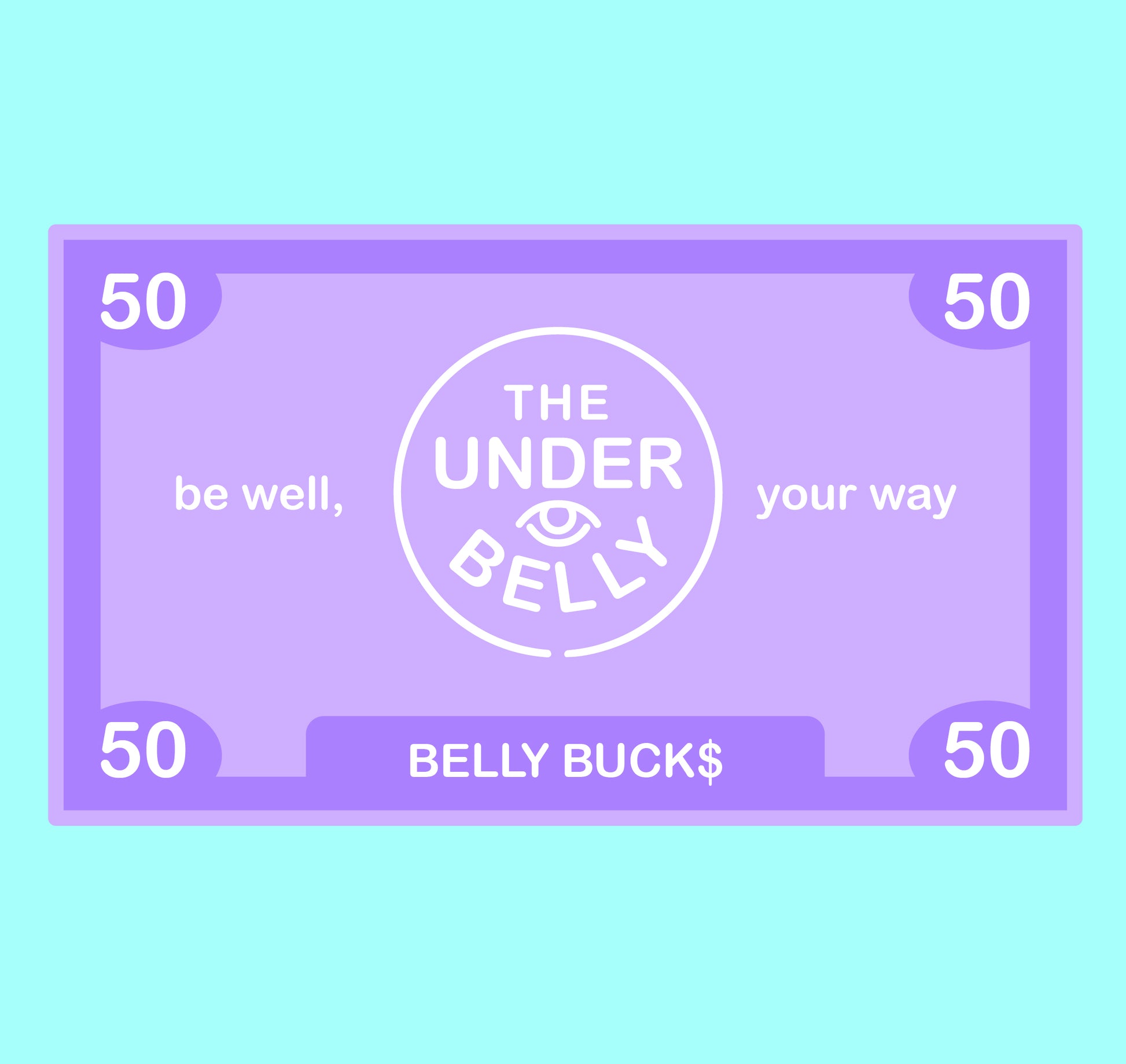 Belly Bucks - SHOP @ THE UNDERBELLY