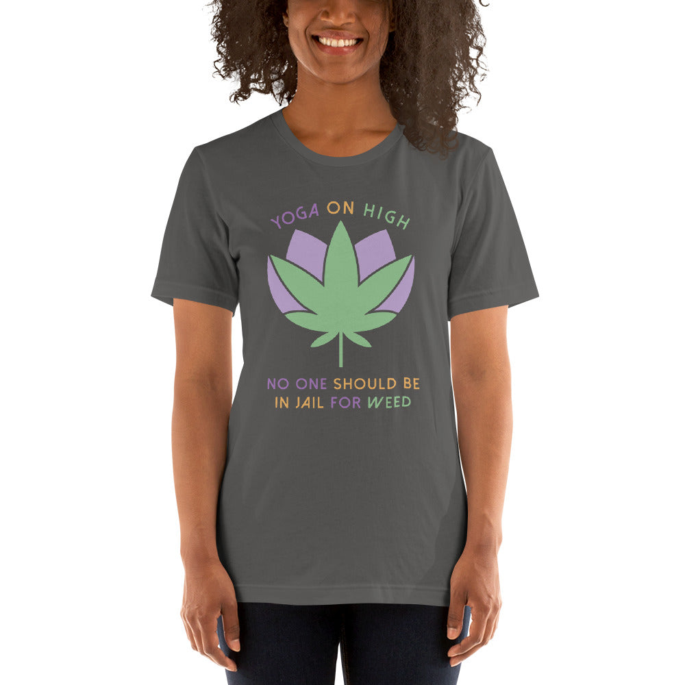 Yoga On High No Jail for W**d Unisex Tee - SHOP @ THE UNDERBELLY