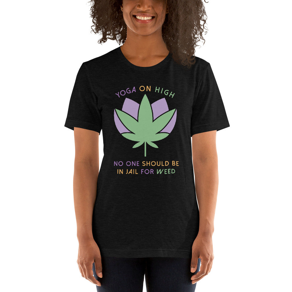 Yoga On High No Jail for W**d Unisex Tee - SHOP @ THE UNDERBELLY